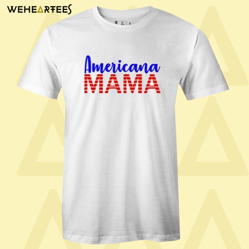 Americana Mama T Shirt