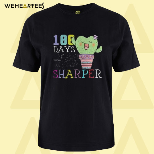 100 Days Sharper T Shirt
