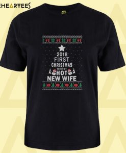 2018 first christmas with my hot new wife T shirt