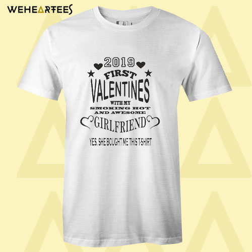 2019 First valentines Girlfriend T Shirt