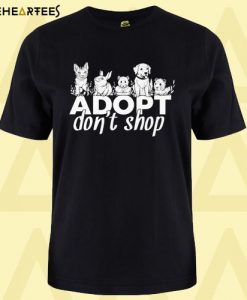 Adopt Don’t Shop T Shirt
