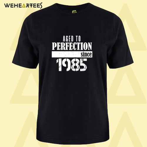 Aged To Perfection Since T Shirt