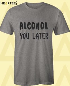Alcohol T Shirt