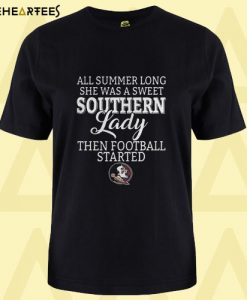All summer long she was a sweet Southern Lady the football started T shirt