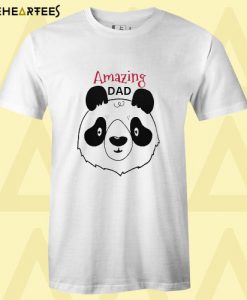 Amazing Dad Panda T Shirt