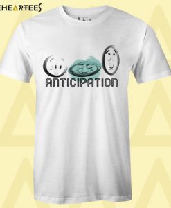 Anticipation T Shirt