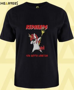 Aquaman Unicorn dabbing redheads you gotta love’em T Shirt