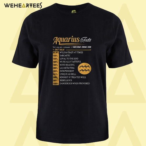 Aquarius facts serving per container I awesome zodiac sign T shirt