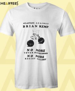 Atlantans Against Brian Kemp T Shirt