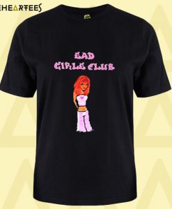 Bad Girls Club Woman T shirt