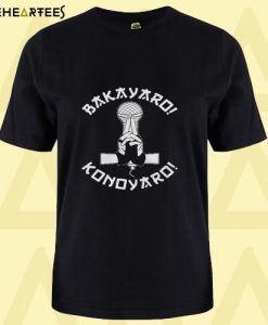 Bakayaro Konoyaro T Shirt