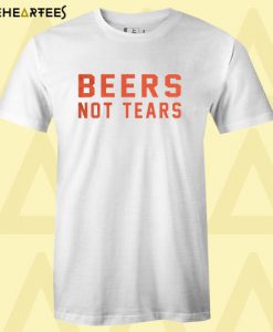 Beers Not Tears Text T Shirt