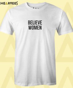 Believe Women T Shirt