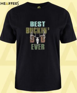 Best Buckin’ Dad Ever T Shirt