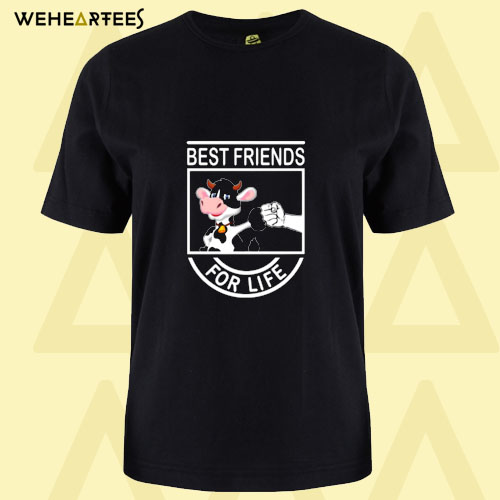 Best Friends For Life T shirt