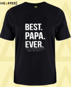 Best Papa Ever T shirt