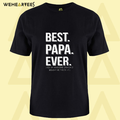 Best Papa Ever T shirt