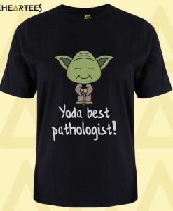 Best Yoda Pathologist Pun T Shirt