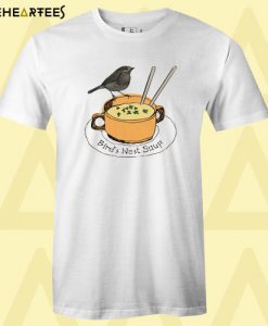 Bird’s Nest Soup T Shirt