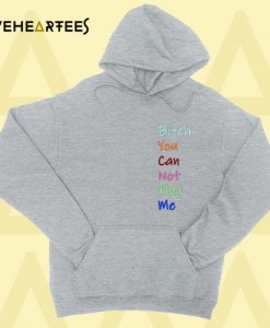 Bitch You Can Not Play Me Dark grey Hoodie