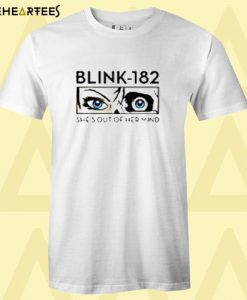 Blink 182 She’s Out Of Her Mind T shirt