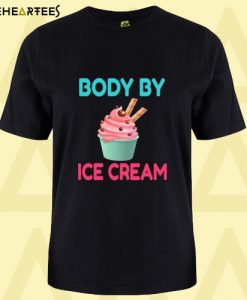 Body By Ice Cream T Shirt