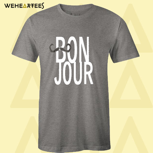 Bon Jour T Shirt