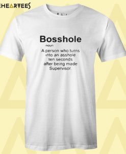 Bosshole Definition T shirt