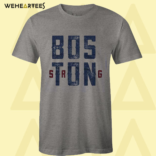 Boston Strong T Shirt