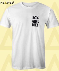 Boy Girl Me T shirt