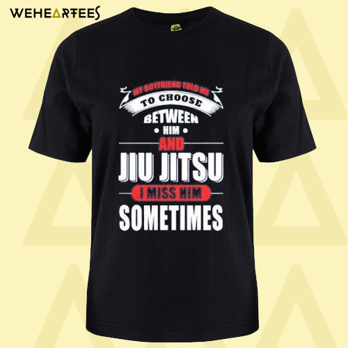Boyfriend or Jiu Jitsu T-shirt