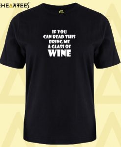 Bring me wine T shirt