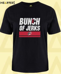 Bunch Of Jerks T shirt