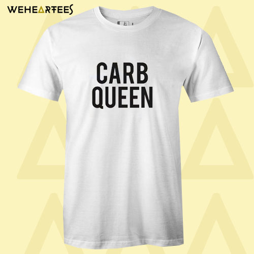 Carb Queen Tshirt