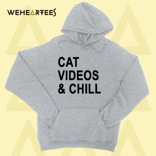 Cat Videos and Chill Hoodie