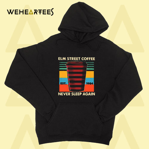 Elm street coffee never sleep again Hoodie