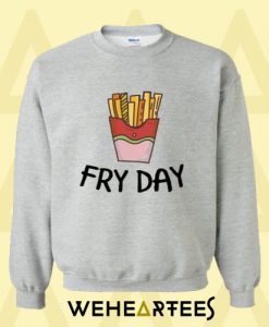 Fry Day Sweatshirt