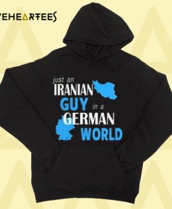 Just An Iranian GUY In German World Hoodie