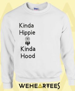 Kinda Hippie Sweatshirt