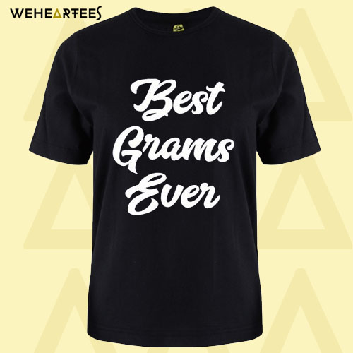 best grams T shirt