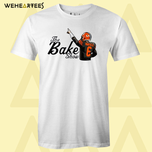 Baker Mayfield Show T-Shirt