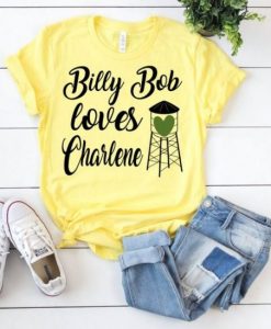 Billy Bob Loves Charlene T-shirt