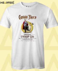 Captain Pierce original swamp gin T shirt