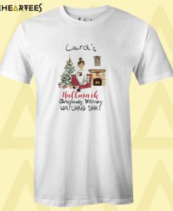 Carol’s This is My Hallmark Christmas Movie Watching T Shirt