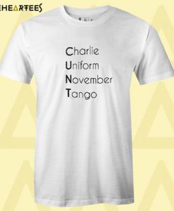 Charlie Uniform November Tango T shirt