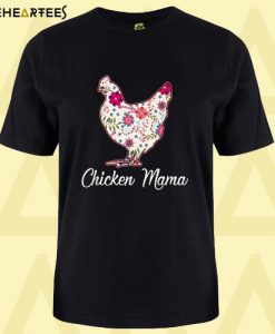 Chicken Mama T Shirt