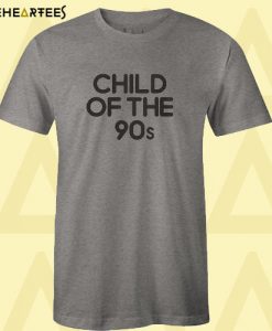 Child Of The 90s T shirt