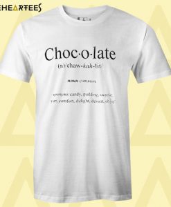 Chocolate Definition T-Shirt