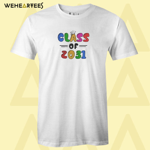 Class of 2031 T shirt