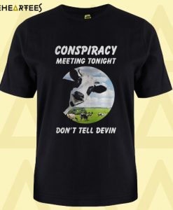 Conspiracy Meeting Tonight Men Women T-Shirt